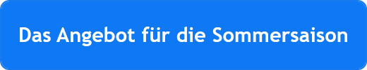 Das Angebot für die Sommersaison